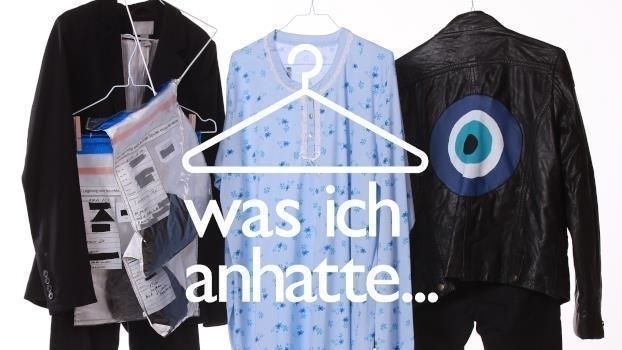 «Was ich anhatte…»