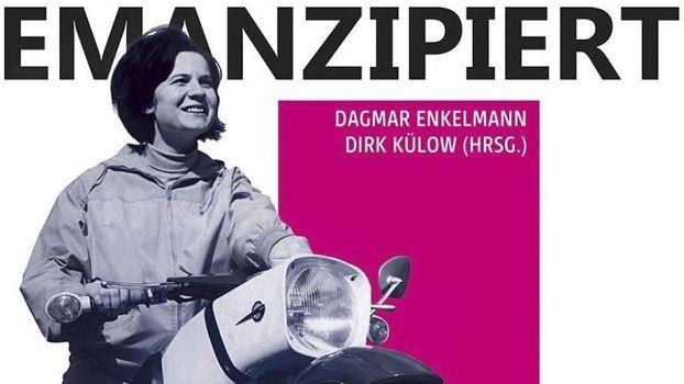 «Emanzipiert und stark. Frauen aus der DDR»