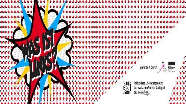«Was ist links?» - Ein politisches Literaturprojekt 
