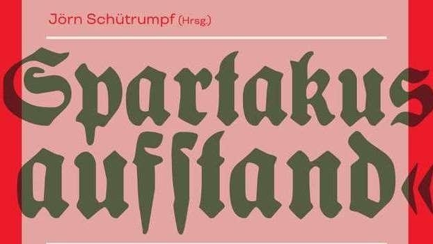 Die Legende des »Spartakus-Aufstandes«