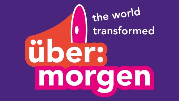 über:morgen – the world transformed