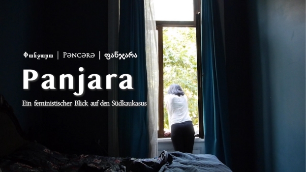 Panjara – ein feministischer Blick auf den Südkaukasus