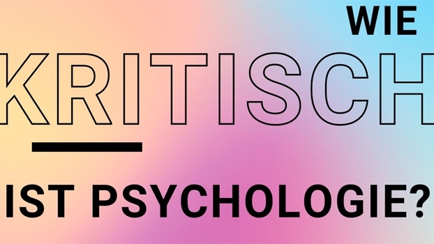 Wie (un)kritisch ist die Psychologie?