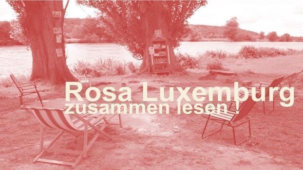Luxemburg lesen – Ein Tag zum Kennenlernen der antiautoritären Marxistin