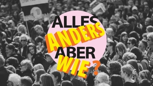 Alles anders, aber wie? Für eine klimagerechte und soziale Globalisierung