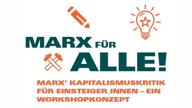 Marx für Alle! Marx‘ Kapitalismuskritik für Einsteiger*innen