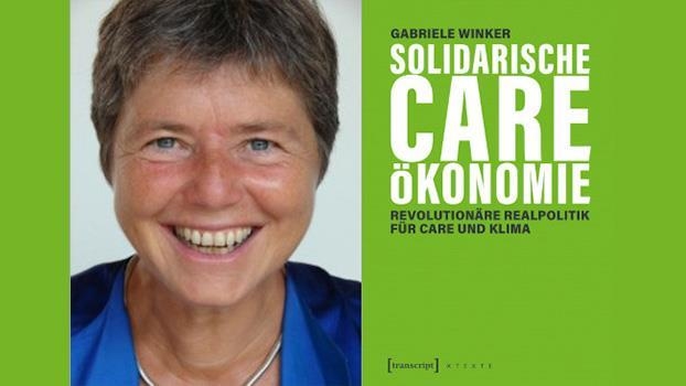 Solidarische Care-Ökonomie – Revolutionäre Realpolitik für Care und Klima