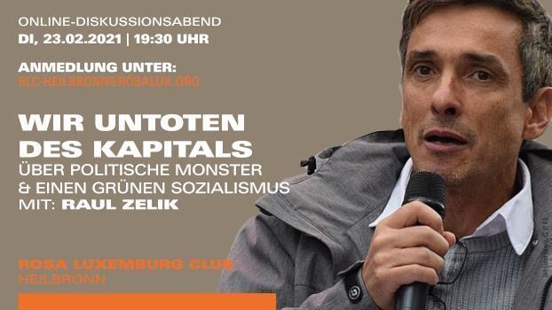 «Wir Untoten des Kapitals. Über politische Monster und einen grünen Sozialismus»