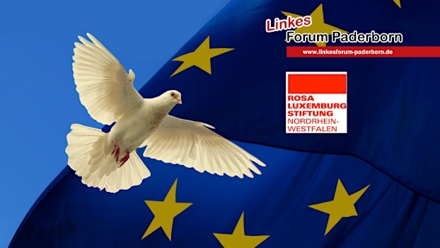 Europa braucht Frieden: Für eine soziale, militärarme(freie) und global gerechte »Zeitenwende«