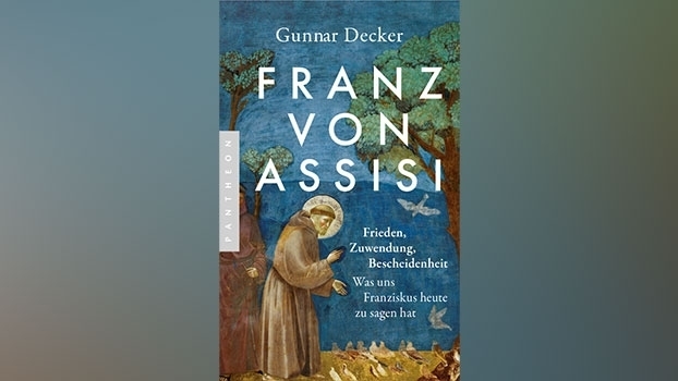 Franz von Assisi: Frieden, Zuwendung und neue Bescheidenheit