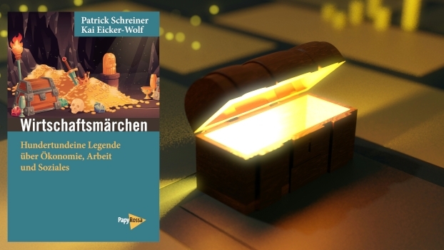 Wirtschaftsmärchen – Hundertundeine Legende über Ökonomie, Arbeit und Soziales