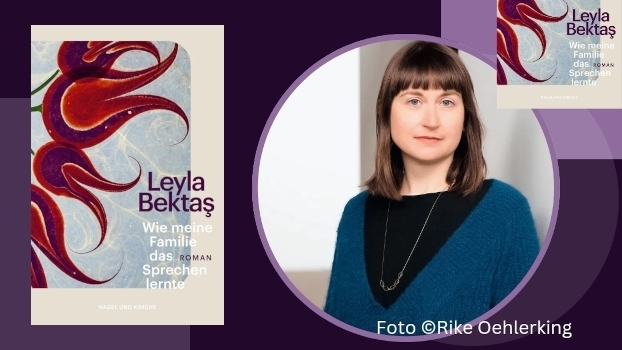 Leyla Bektaş: Wie meine Familie das Sprechen lernte