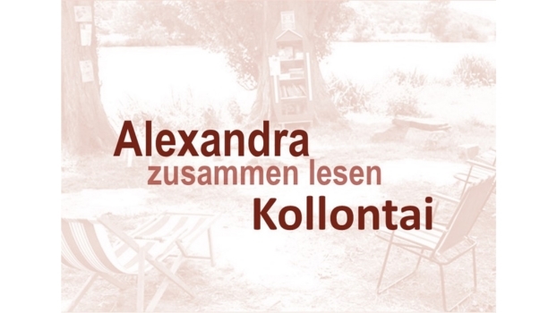 Alexandra Kollontai oder: Revolution für das Leben