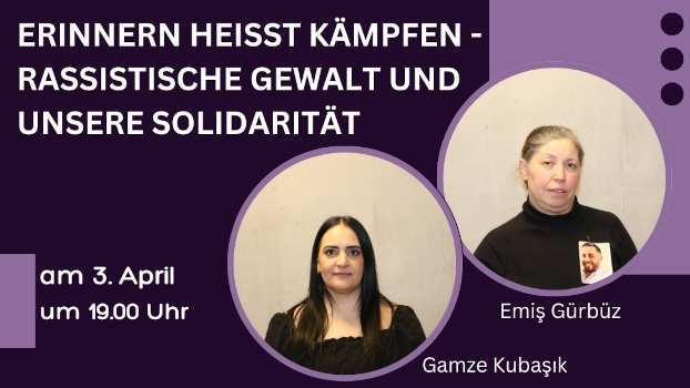 Erinnern heißt Kämpfen – Rassistische Gewalt und unsere Solidarität