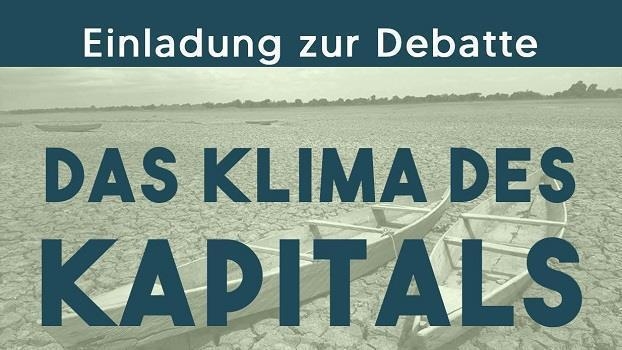 Das Klima des Kapitals - Einladung zur Debatte