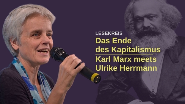 Das Ende des Kapitalismus - Karl Marx meets Ulrike Herrmann
