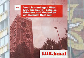 LUX.local #5: Von Lichtenhagen über NSU bis heute