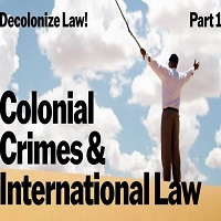 Decolonize Law! Teil 1: Kolonialverbrechen und Völkerrecht