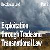 Decolonize Law! Teil 2: Postkoloniale Ausbeutung und Ungleichheit