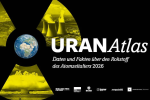 Der Uranatlas: Daten und Fakten über den Rohstoff des Atomzeitalters