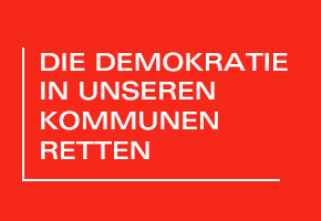 Die Demokratie in unseren Kommunen retten