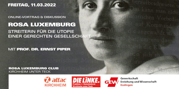 Rosa Luxemburg. Biografischer Vortrag von Prof. Ernst Piper