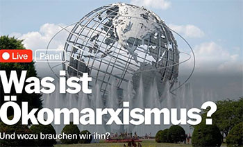 Was ist Ökomarxismus? Und wozu brauchen wir ihn?