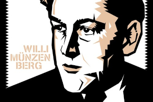 tl;dr #46: Willi Münzenberg: «Propaganda als Waffe»